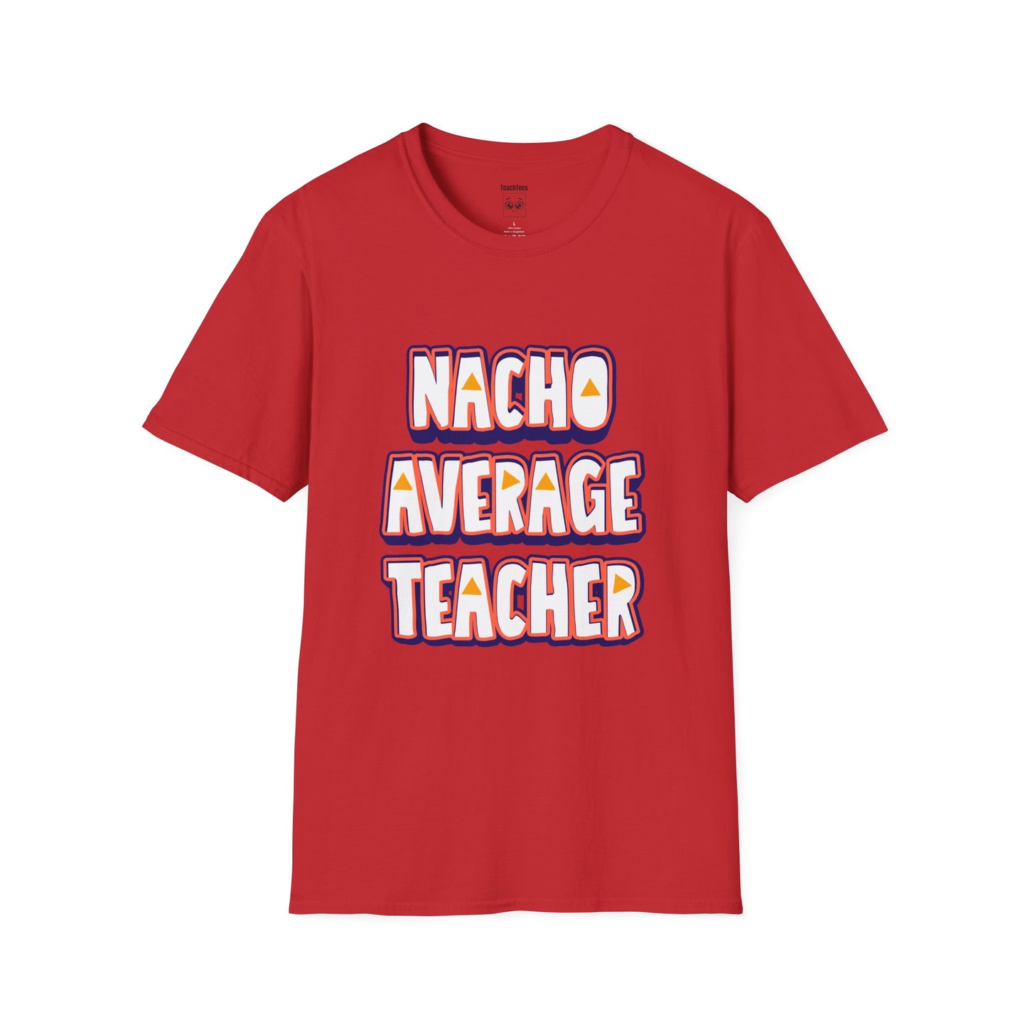 Nacho Average Teacher Tee