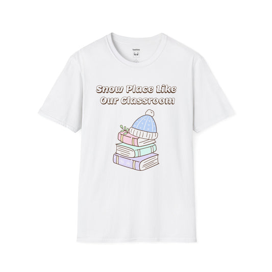 Snow Place Like Our Classroom Tee
