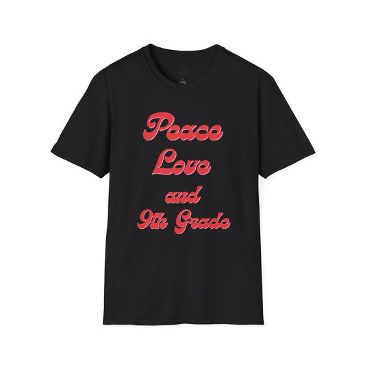 Peace Love and 9th Grade Tee