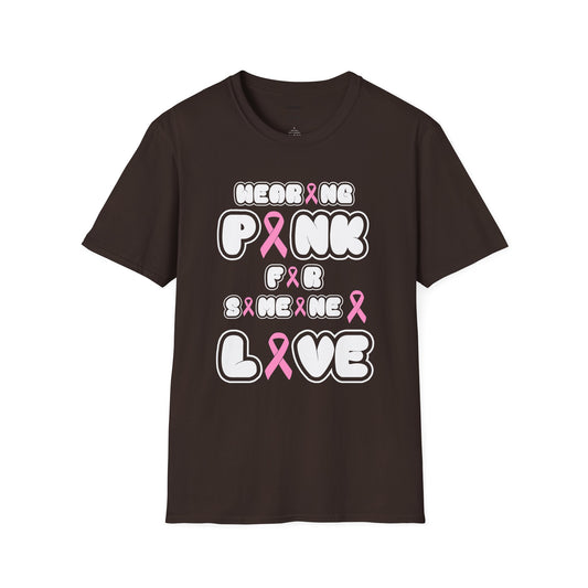 Wearing Pink for Someone I Love Tee