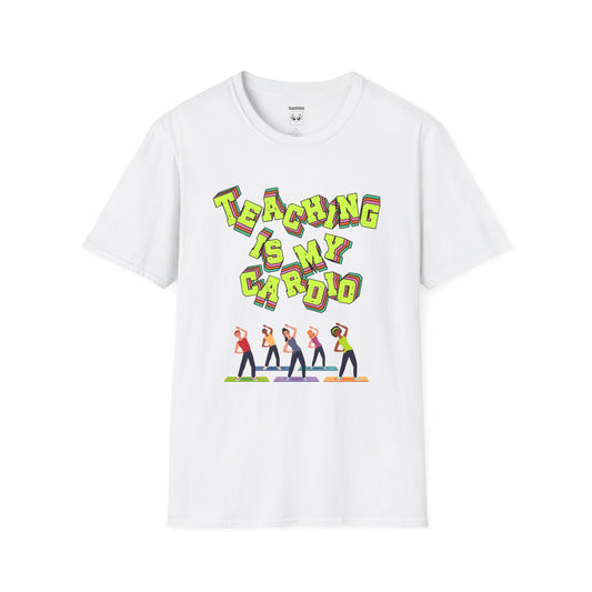 Teaching Is My Cardio Tee