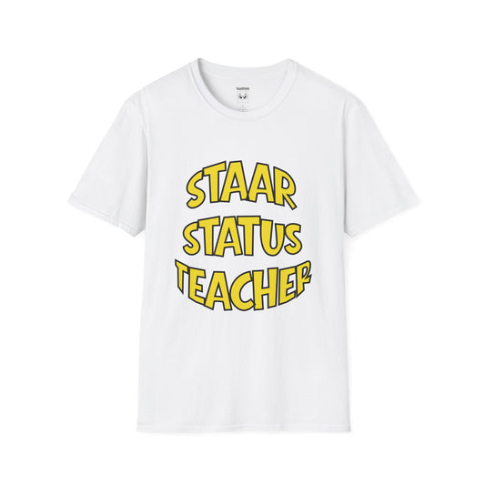 STAAR Status Teacher Tee