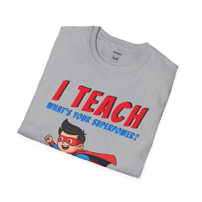 I Teach. What's Your Superpower? Black Hair Man Tee