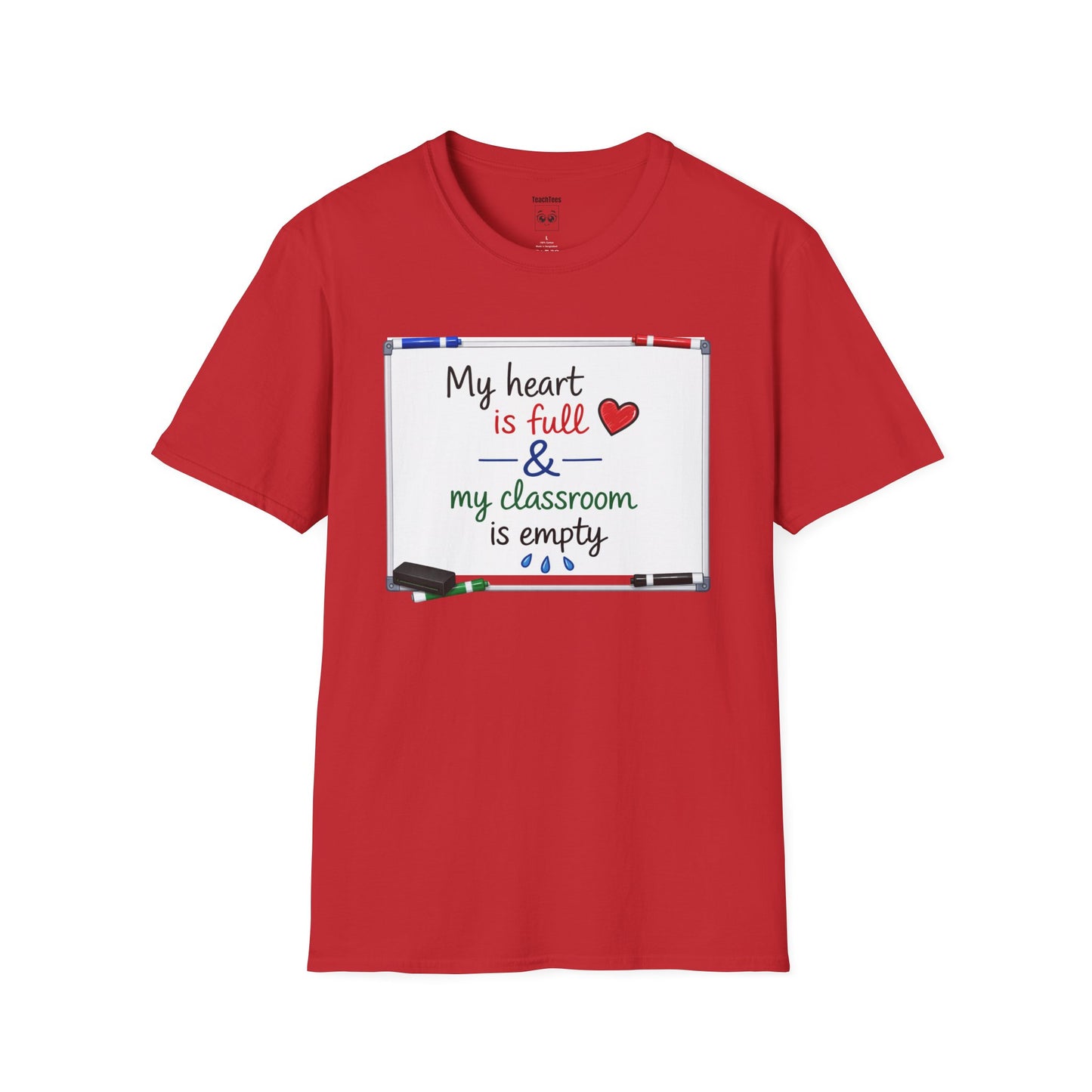 My heart is full & my classroom is empty Tee
