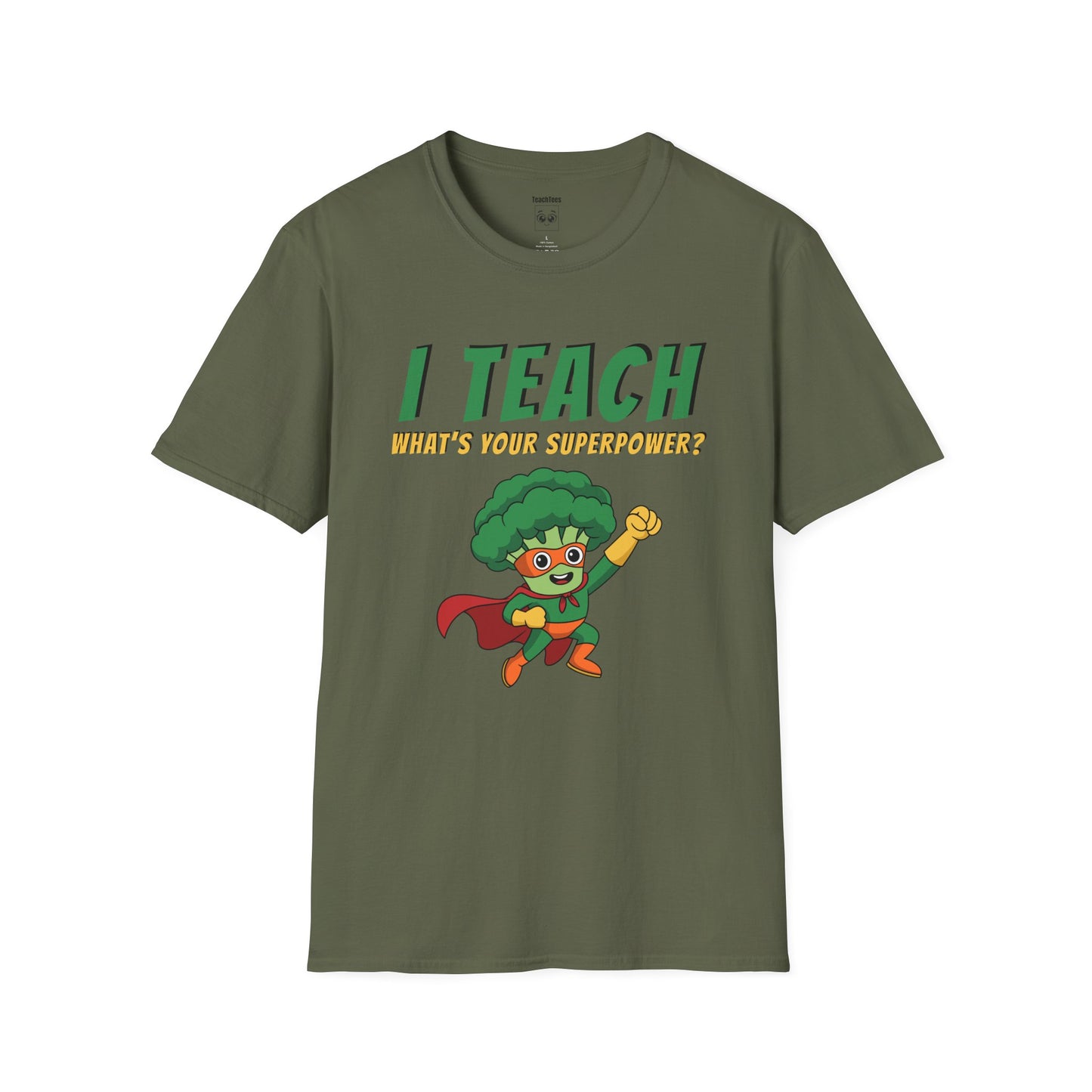 I Teach. What's Your Superpower? Broccoli Tee