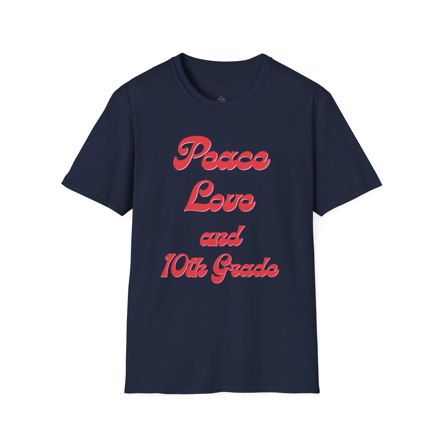 Peace Love and 10th Grade Tee