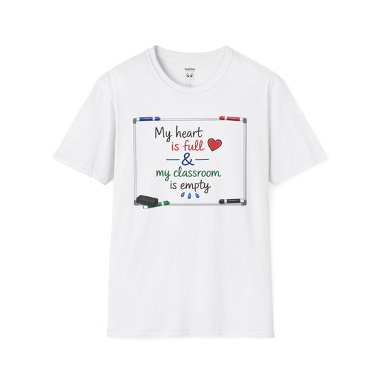 My heart is full & my classroom is empty Tee