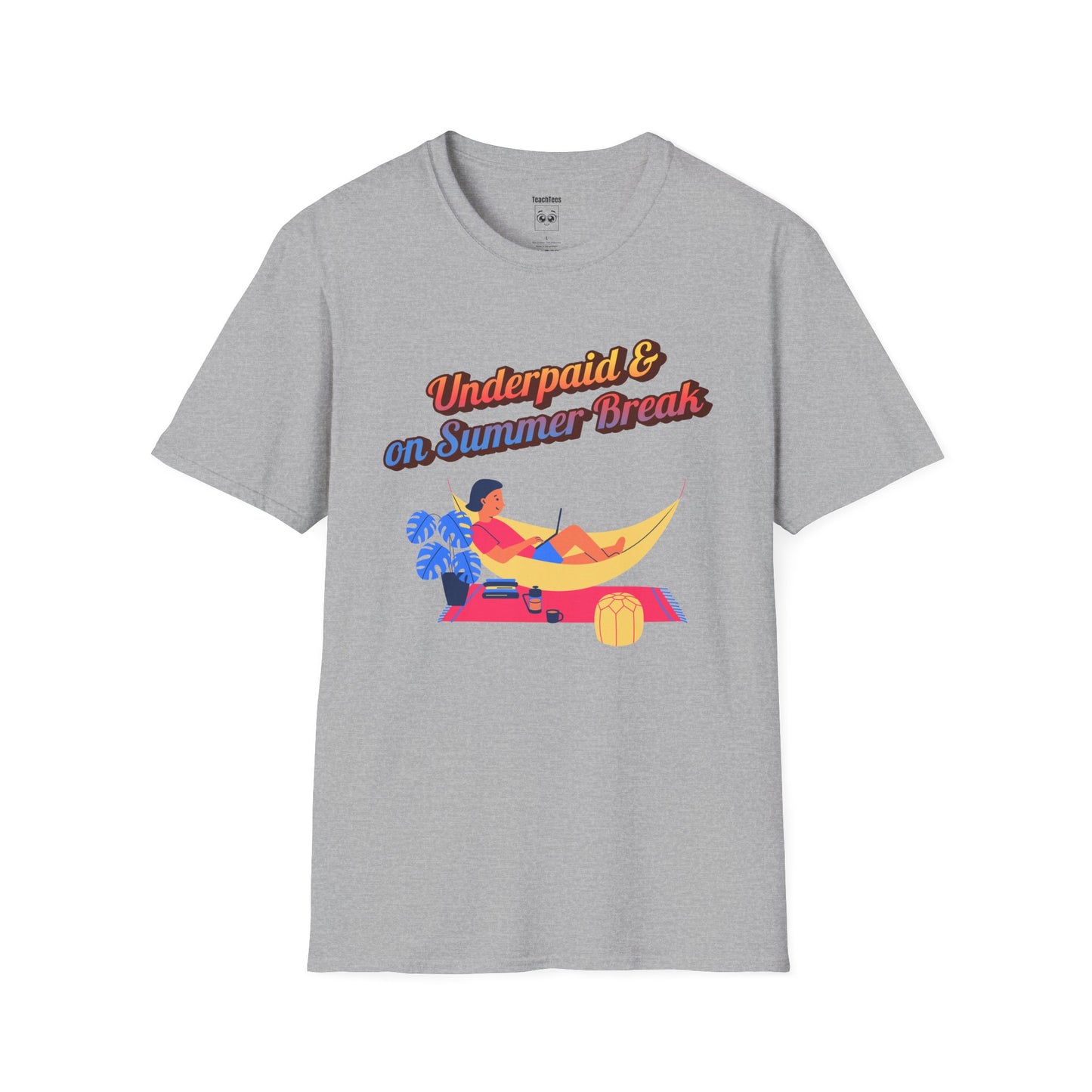 Underpaid & on Summer Break Tee