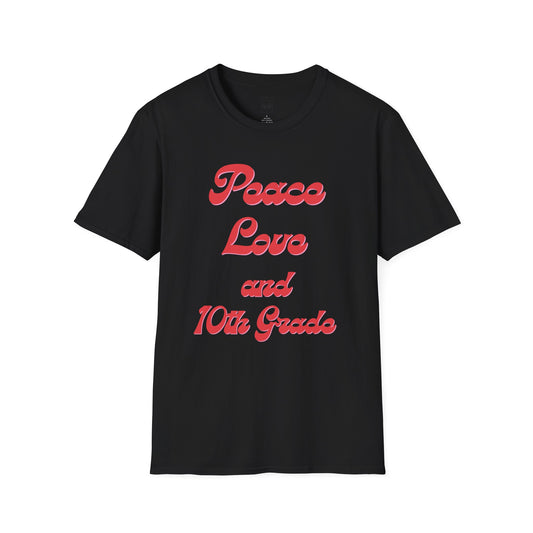 Peace Love and 10th Grade Tee