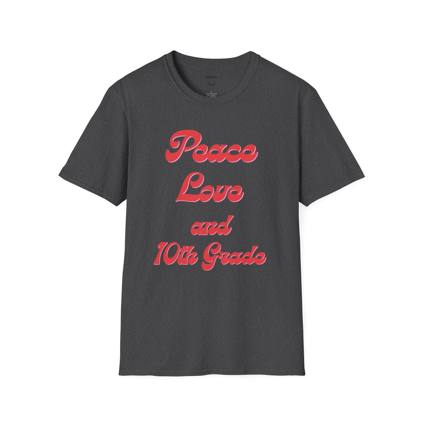 Peace Love and 10th Grade Tee