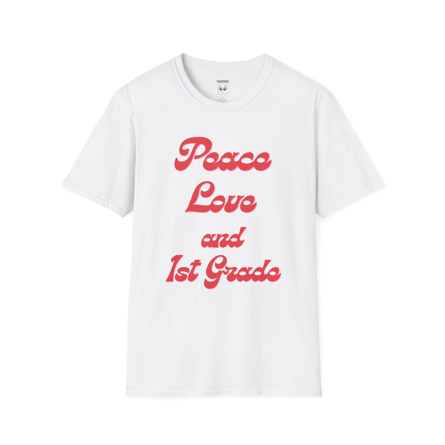 Peace Love and 1st Grade Tee