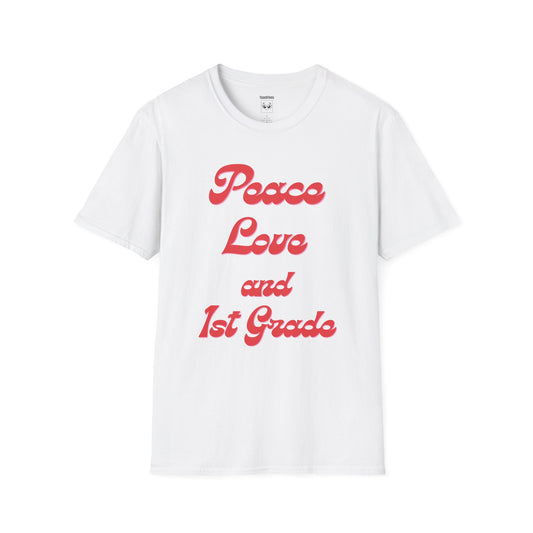 Peace Love and 1st Grade Tee