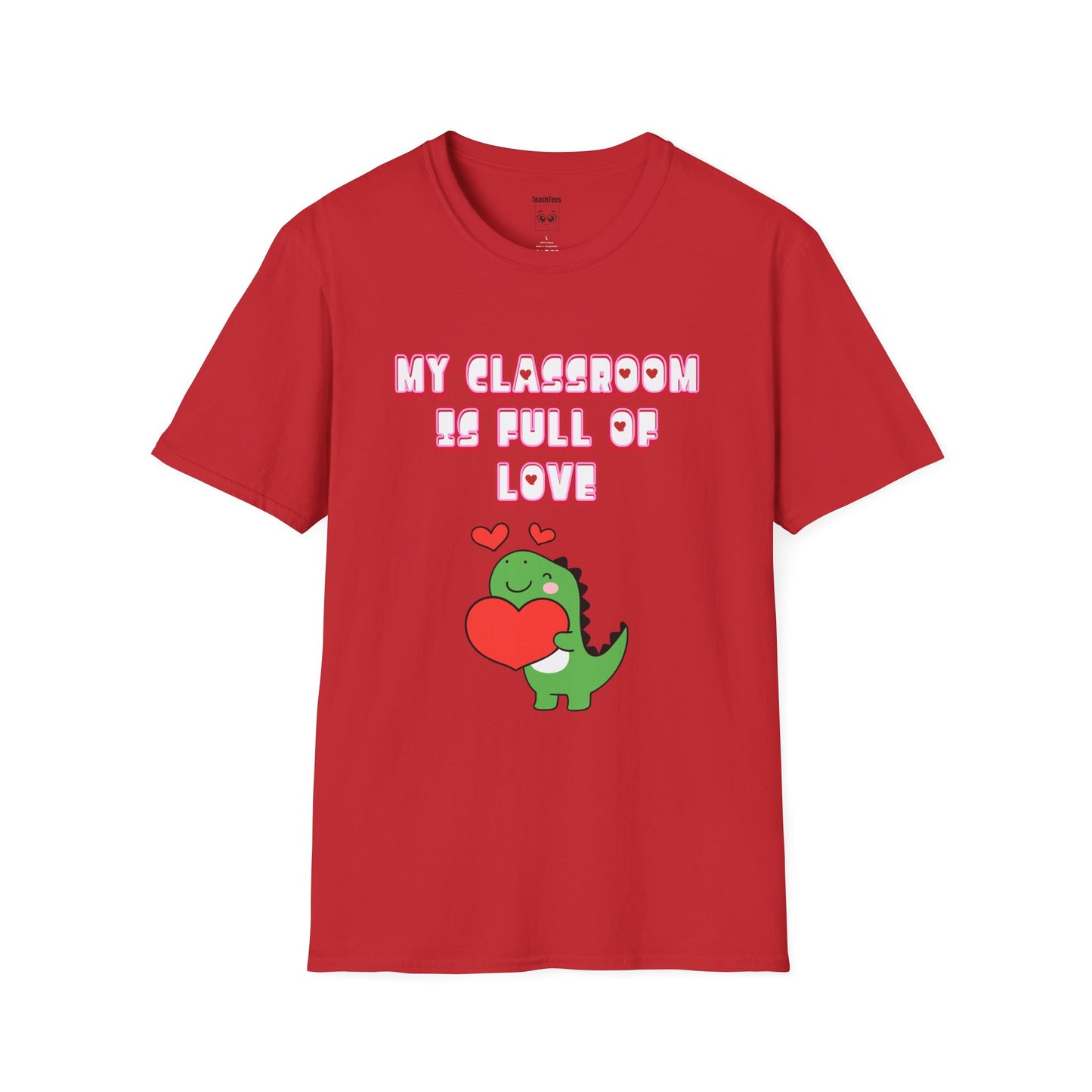 My Classroom Is Full of Love Tee