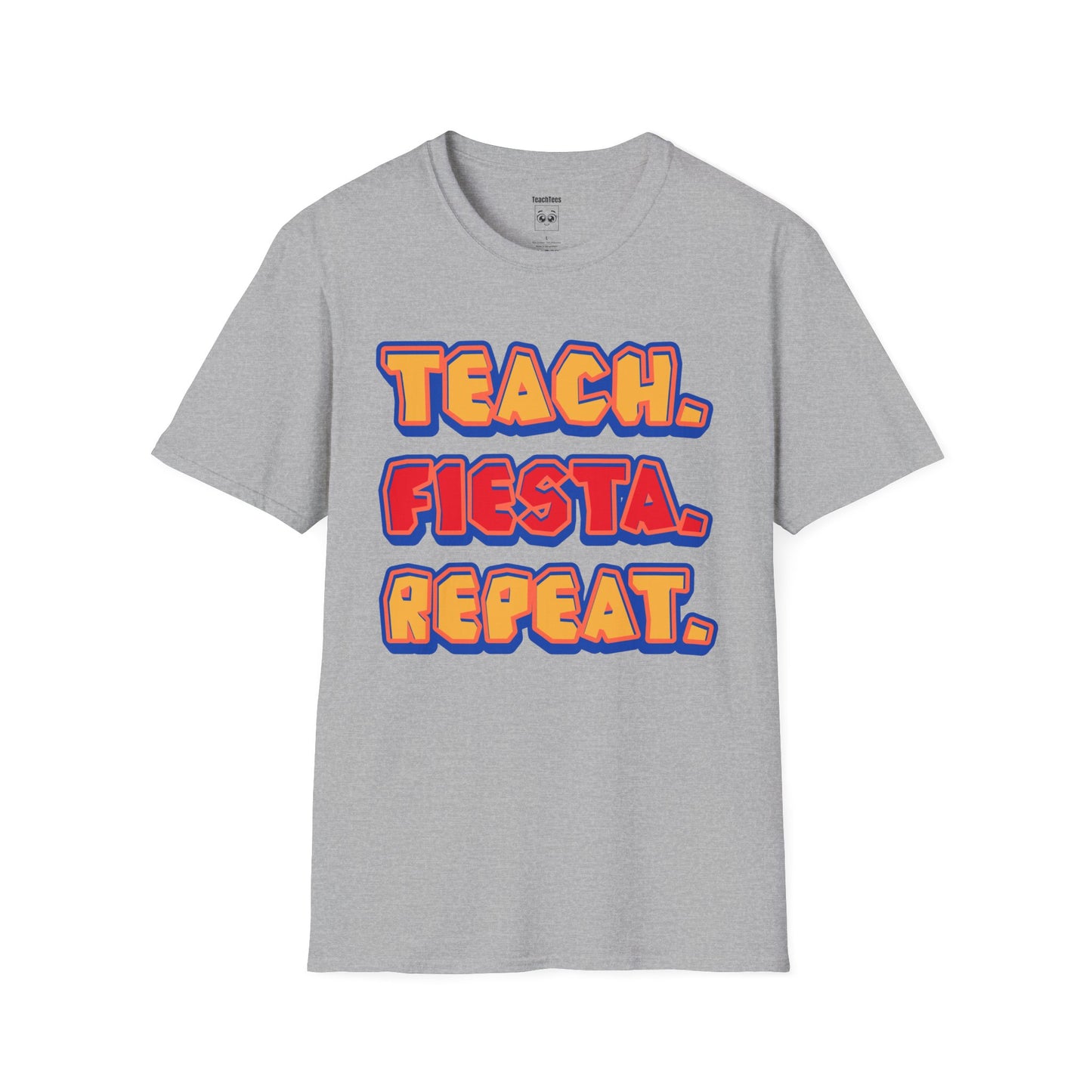 Teach. Fiesta. Repeat. Tee