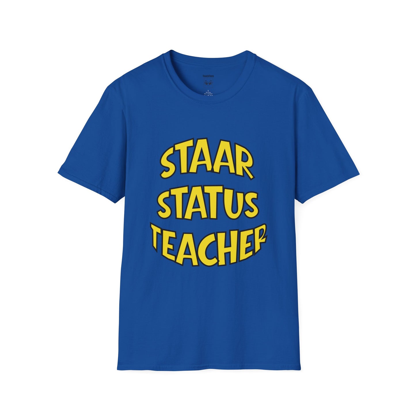 STAAR Status Teacher Tee