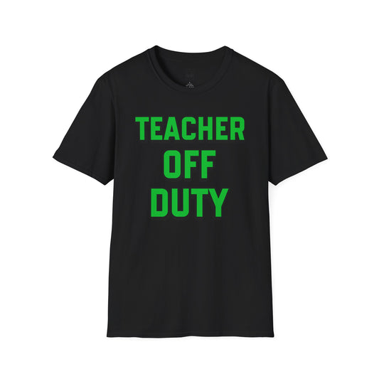 Teacher Off Duty Green Tee