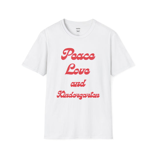 Peace Love and Kindergarten Tee