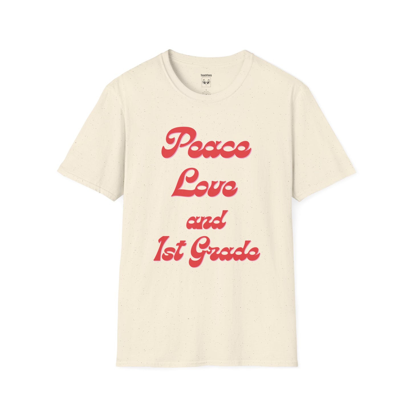 Peace Love and 1st Grade Tee