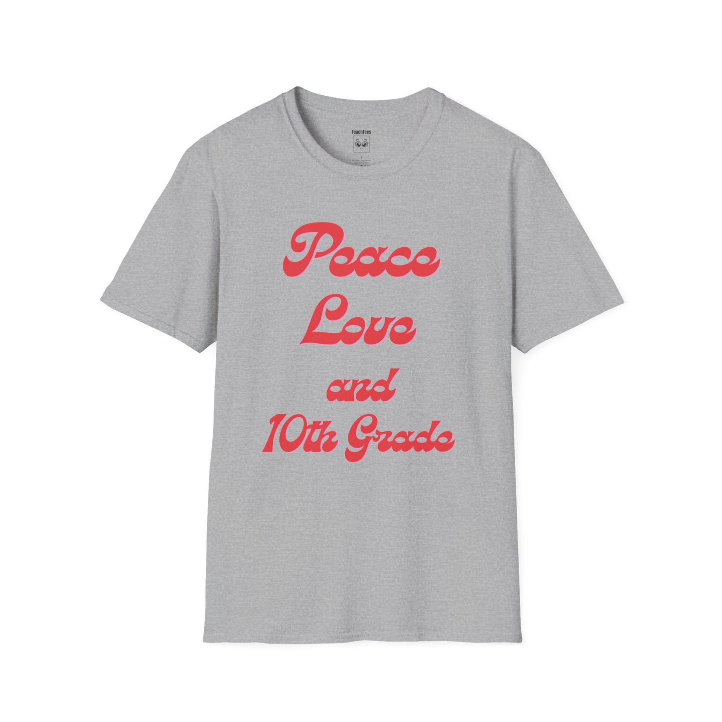 Peace Love and 10th Grade Tee