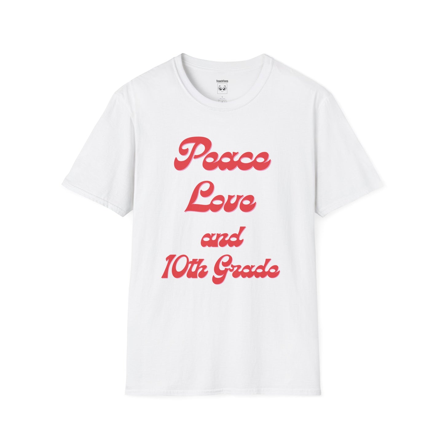 Peace Love and 10th Grade Tee