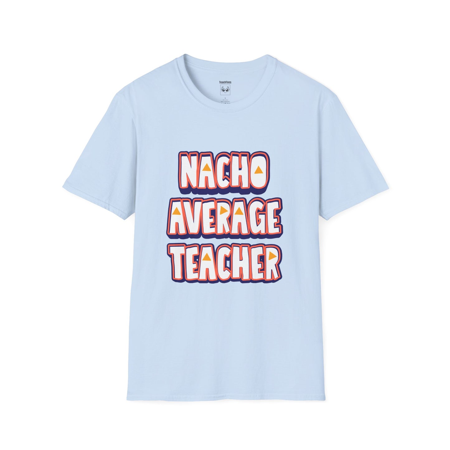 Nacho Average Teacher Tee