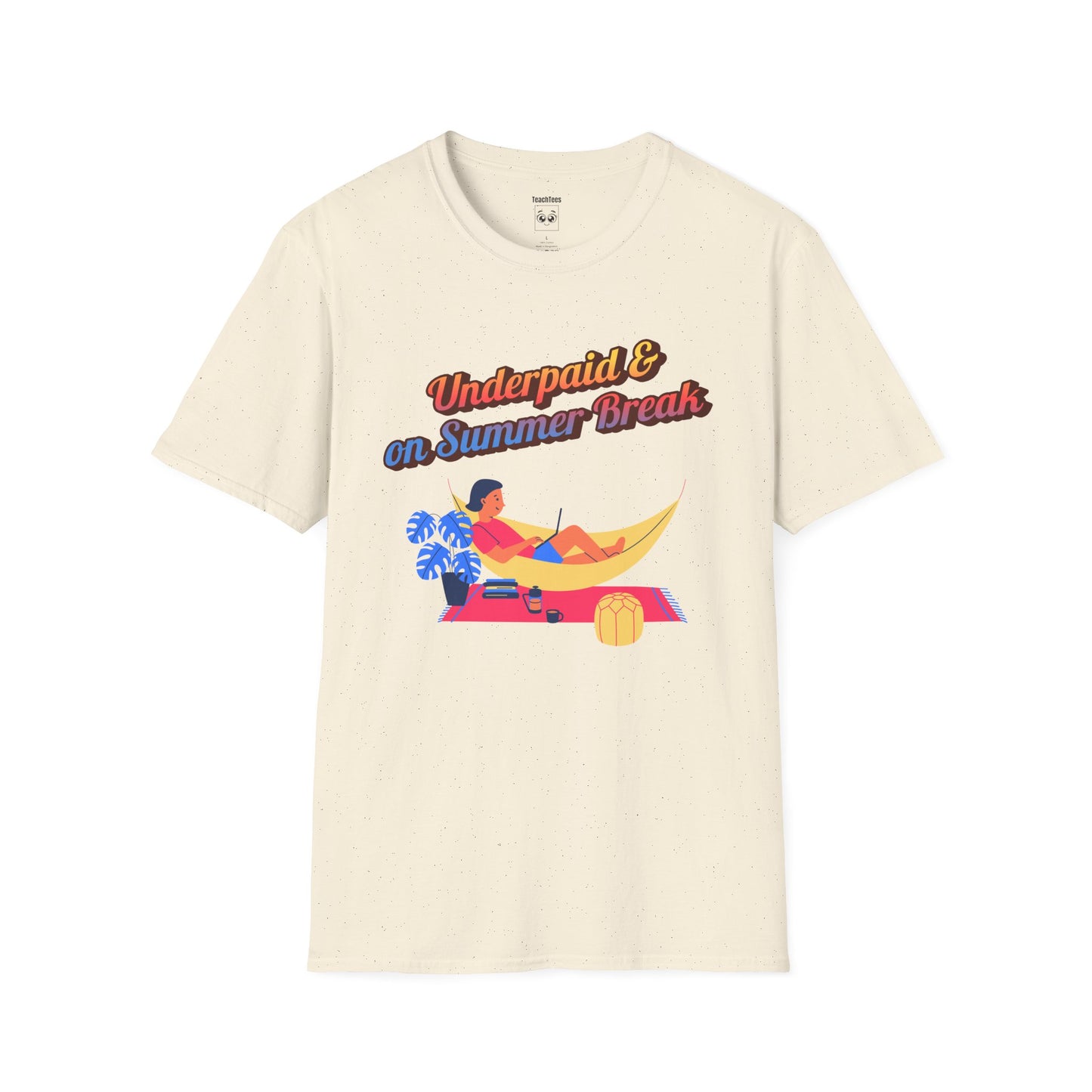 Underpaid & on Summer Break Tee