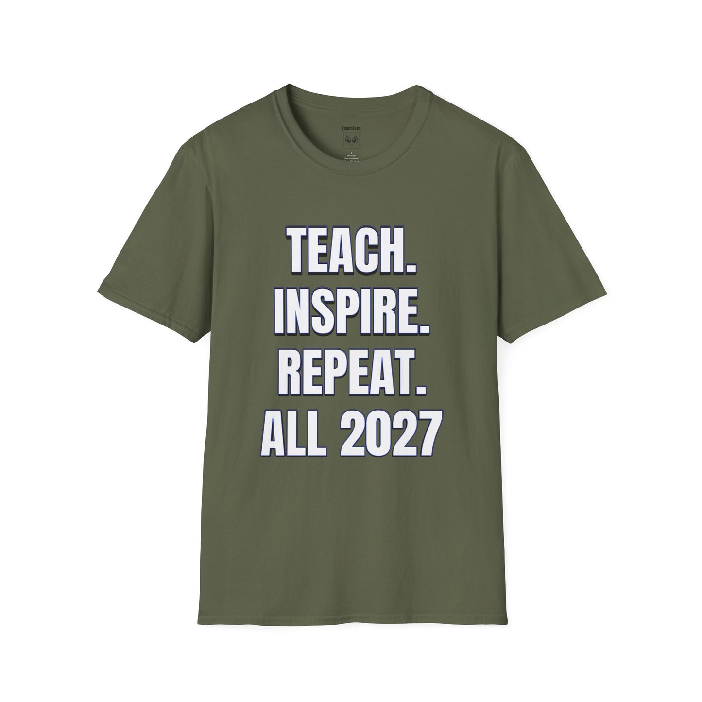 Teach. Inspire. Repeat. All 2027 Tee