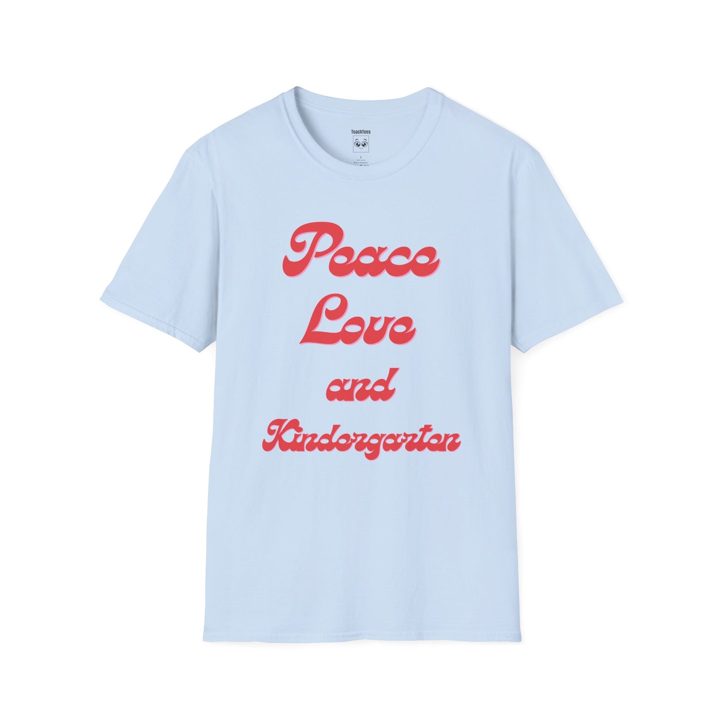 Peace Love and Kindergarten Tee