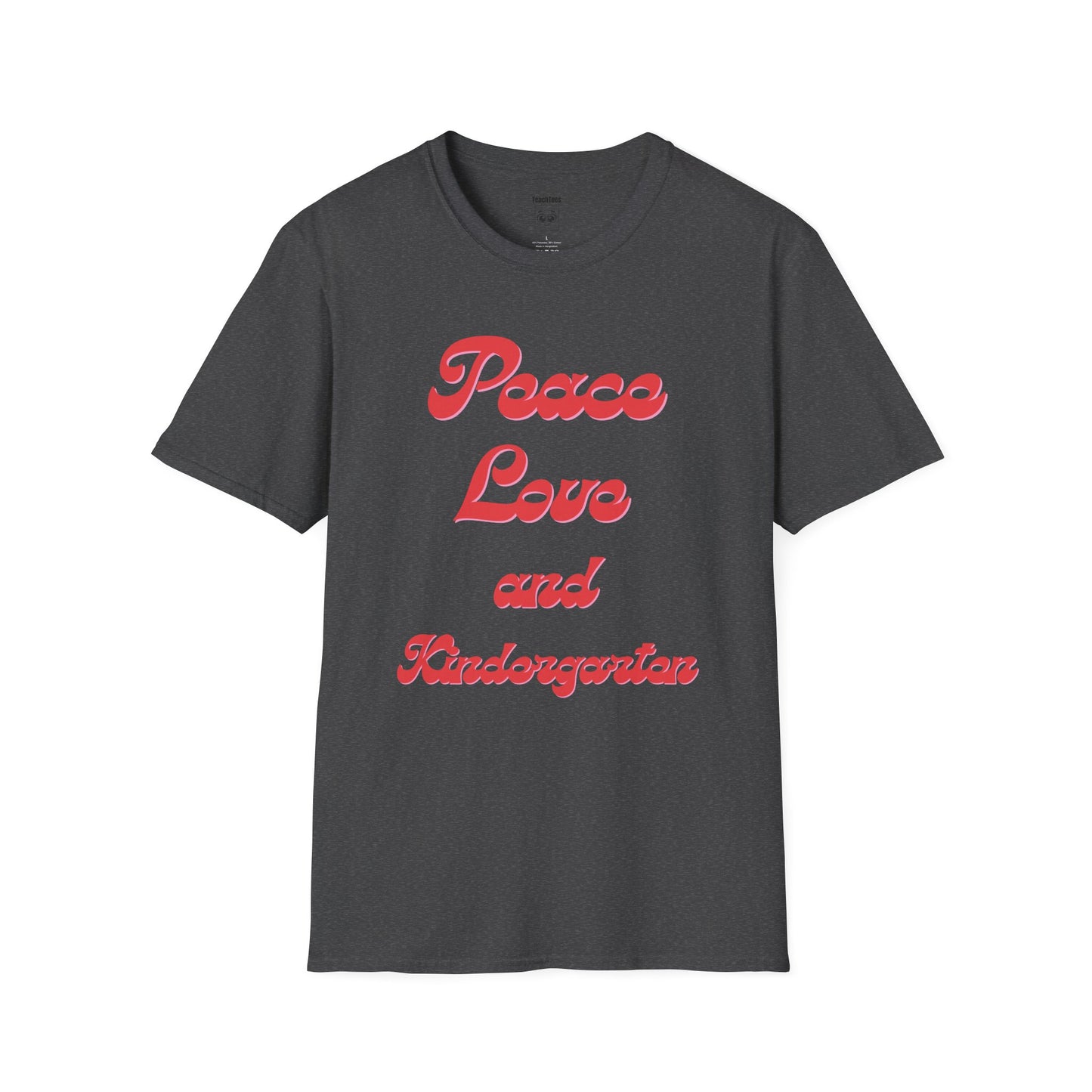 Peace Love and Kindergarten Tee