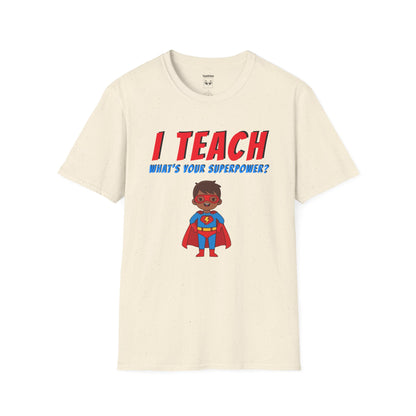 I Teach. What’s Your Superpower? Brown Hair Man