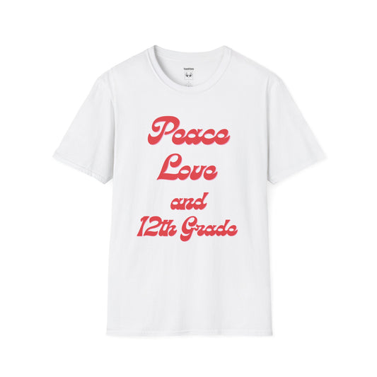 Peace Love and 12th Grade Tee