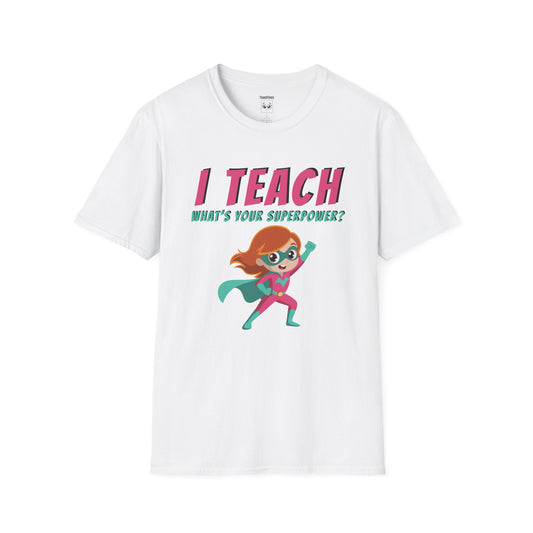 I Teach. What's Your Superpower? - Red Hair Woman Tee