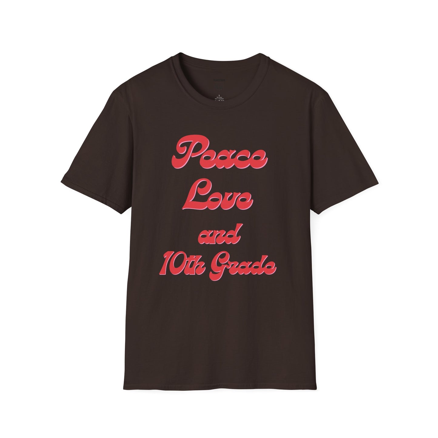 Peace Love and 10th Grade Tee