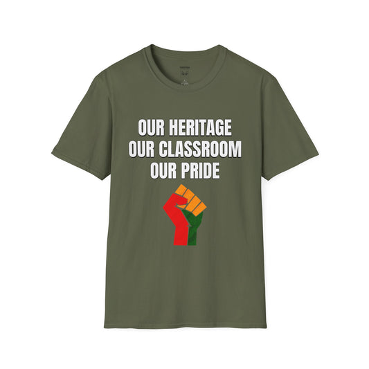 Our Heritage Our Classroom Our Pride Tee