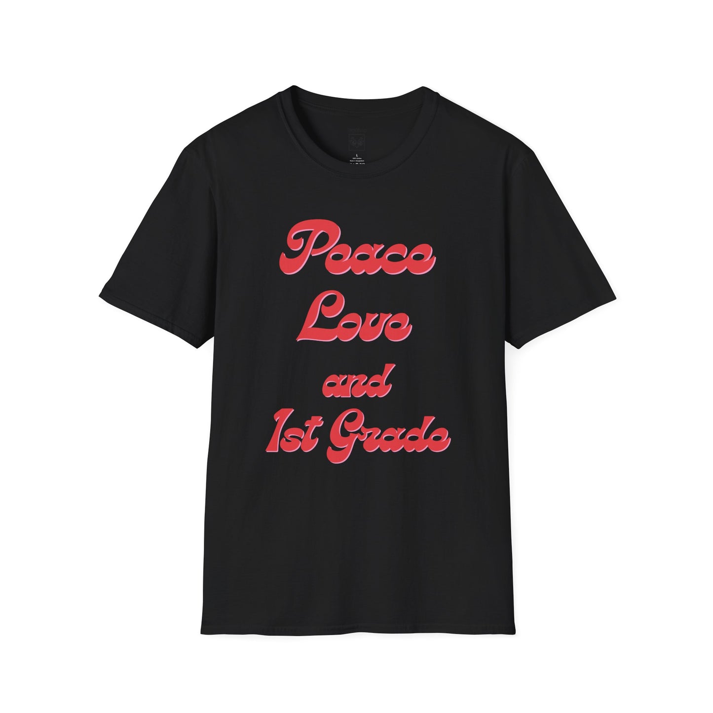 Peace Love and 1st Grade Tee