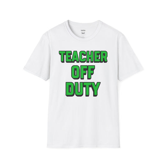 Teacher Off Duty Green Tee