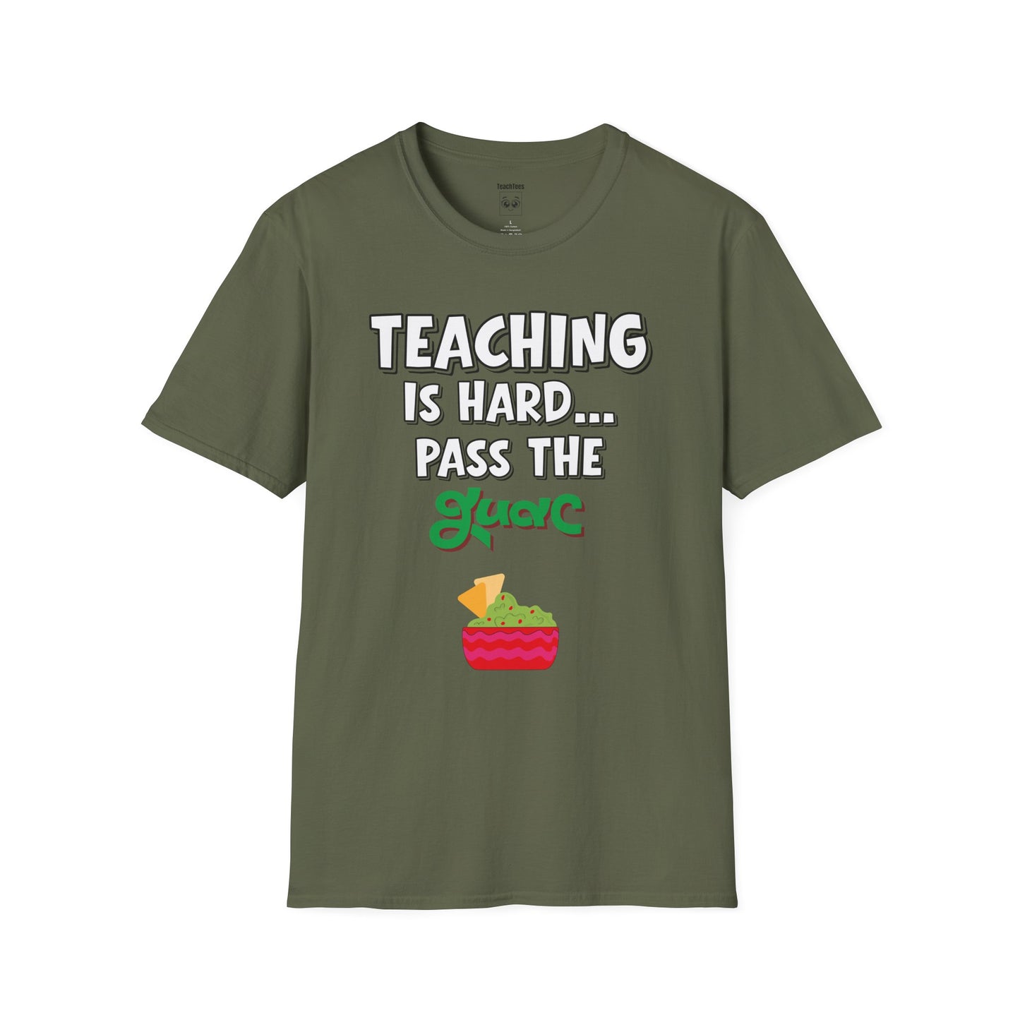 Teaching Is Hard... Pass The Guac Tee