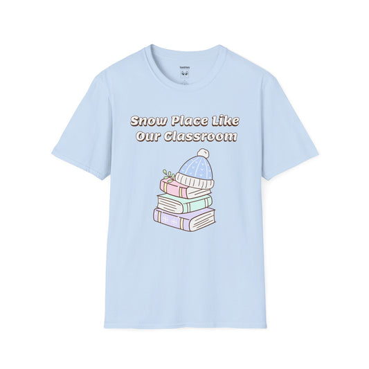 Snow Place Like Our Classroom Tee