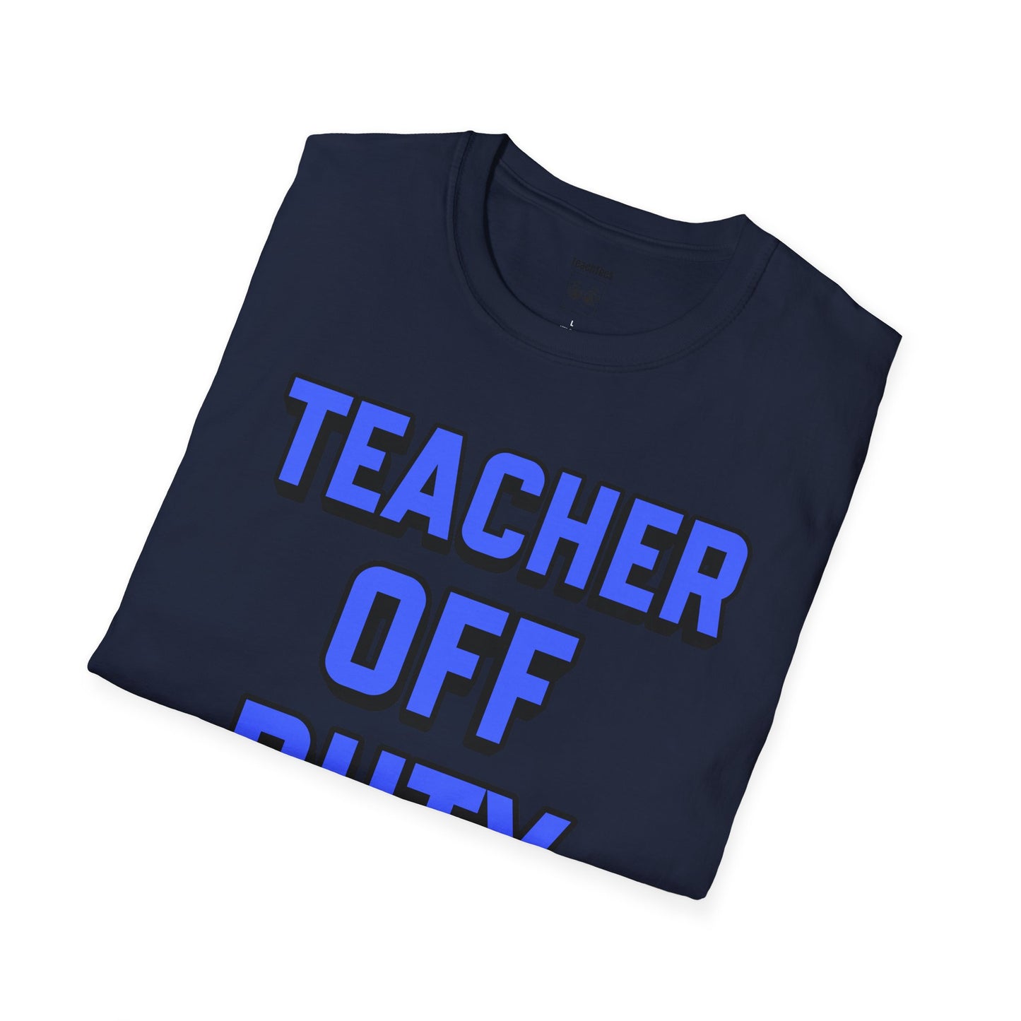 Teacher Off Duty Blue Tee