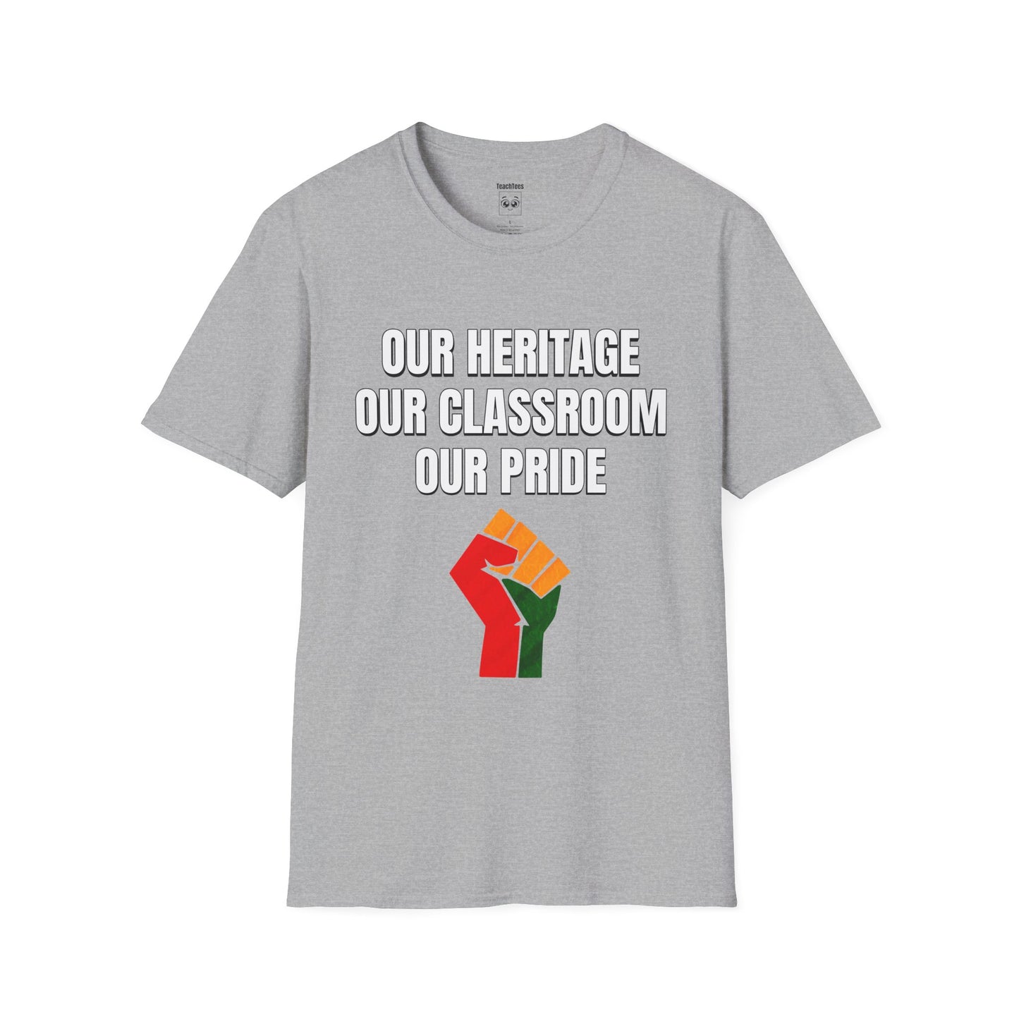 Our Heritage Our Classroom Our Pride Tee