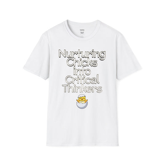 Nurturing Chicks into Critical Thinkers Tee