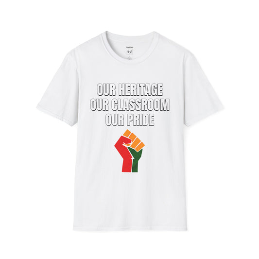 Our Heritage Our Classroom Our Pride Tee