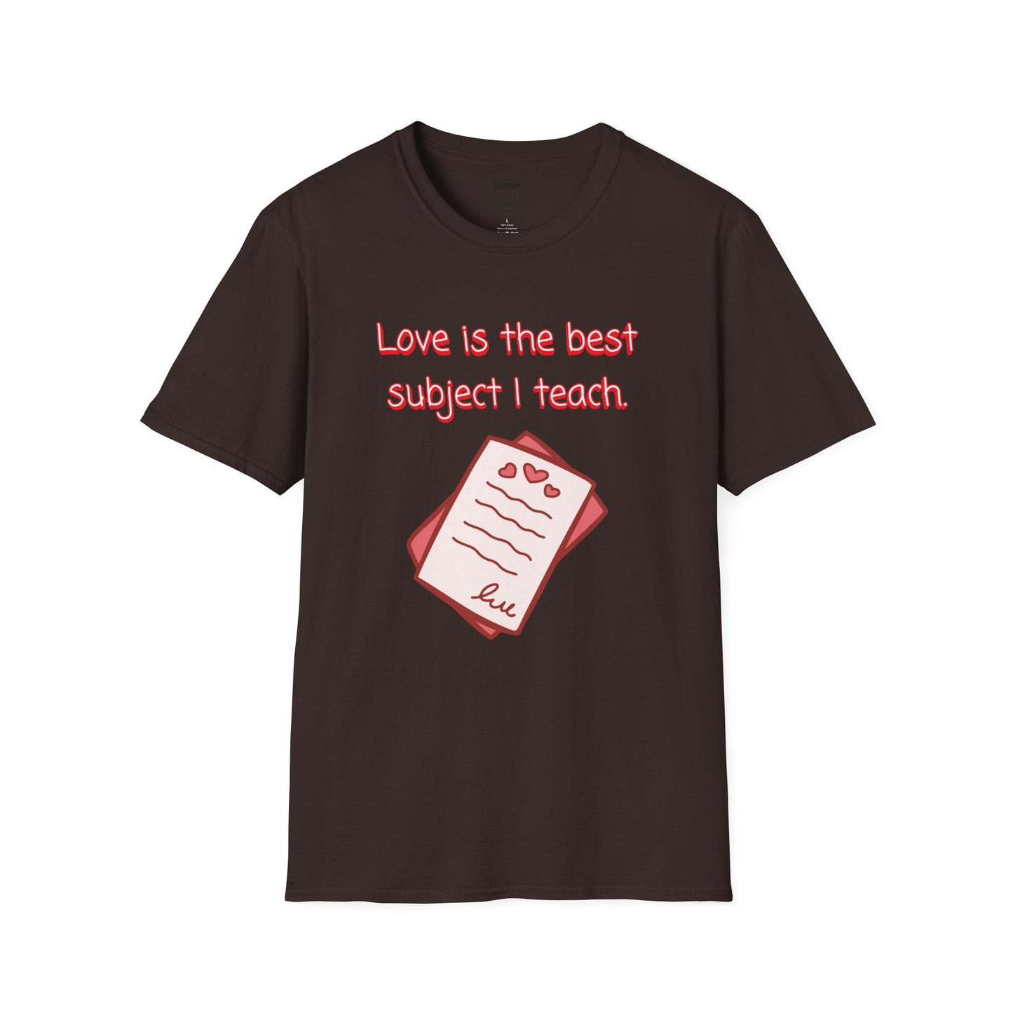 Love Is the Best Subject I Teach Tee