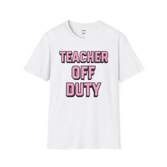 Teacher Off Duty T-Shirt Pink Tee