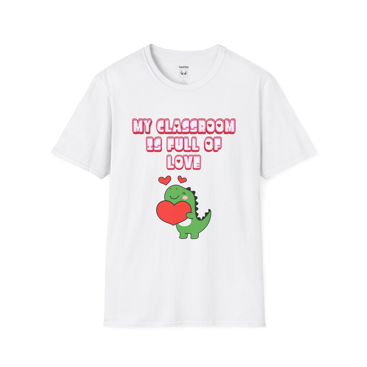 My Classroom Is Full of Love Tee
