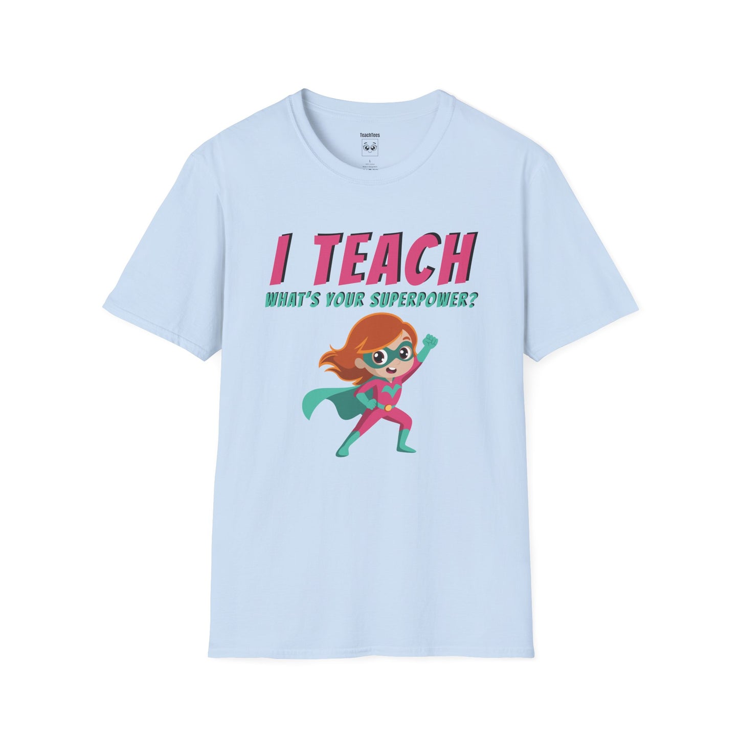 I Teach. What's Your Superpower? - Red Hair Woman Tee