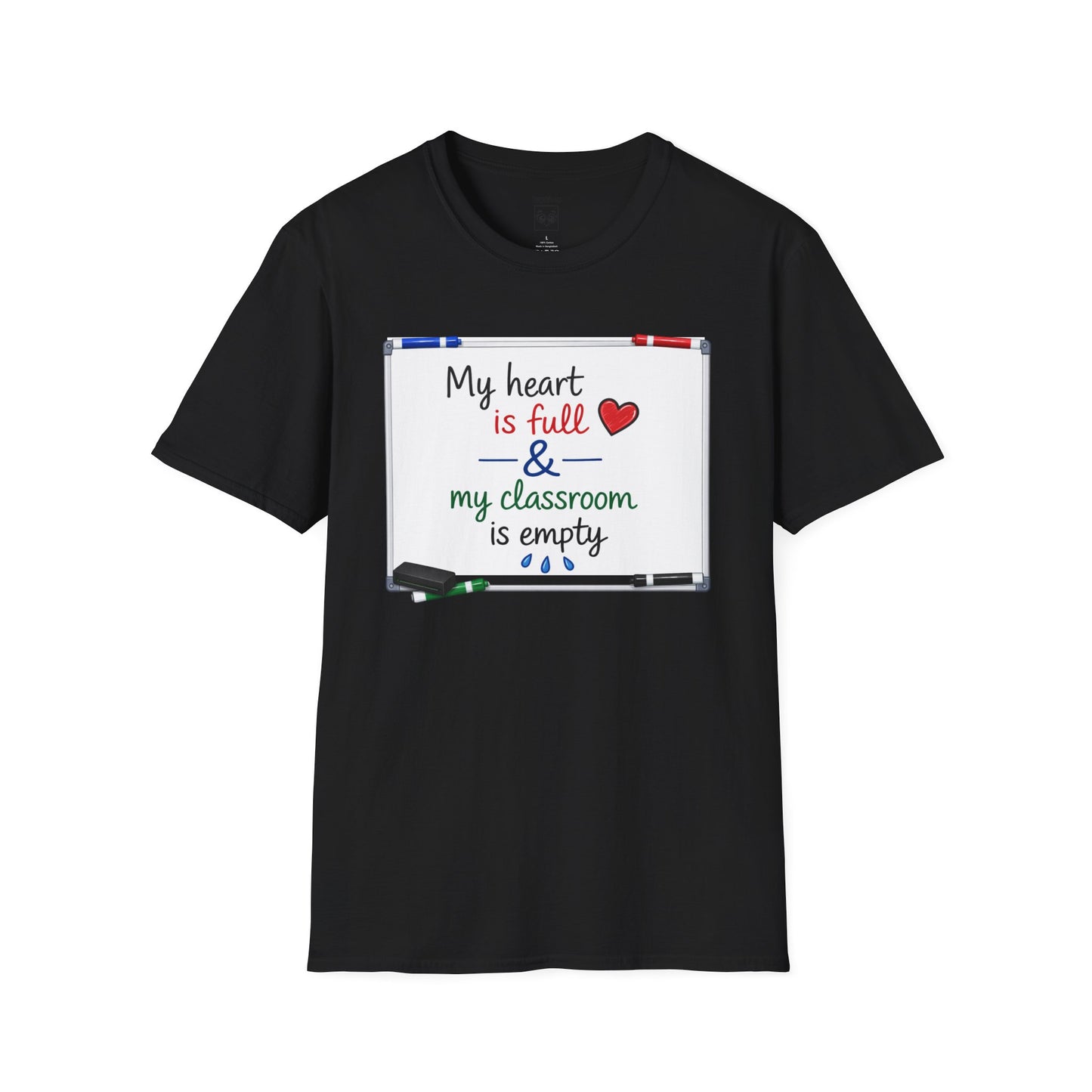 My heart is full & my classroom is empty Tee