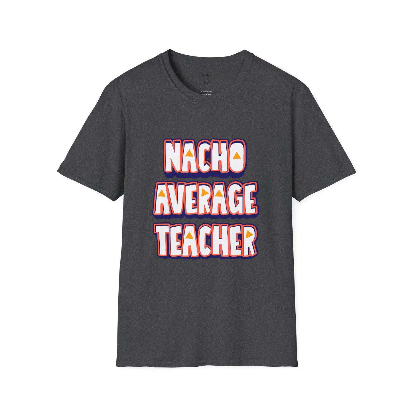 Nacho Average Teacher Tee