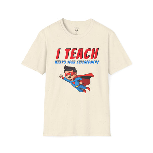 I Teach. What's Your Superpower? Black Hair Man Tee