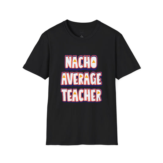 Nacho Average Teacher Tee
